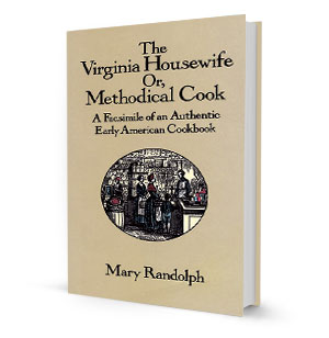 The Virginia Housewife Cookbook