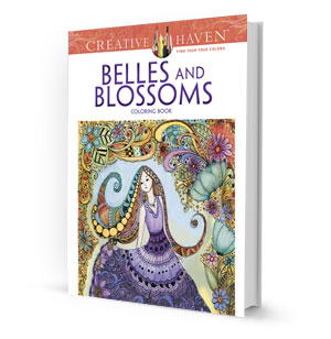 Belles And Blossoms Coloring Book