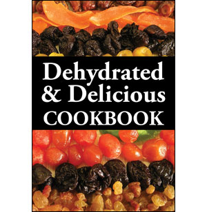 Dehydrated & Delicious Cookbook [eBook]